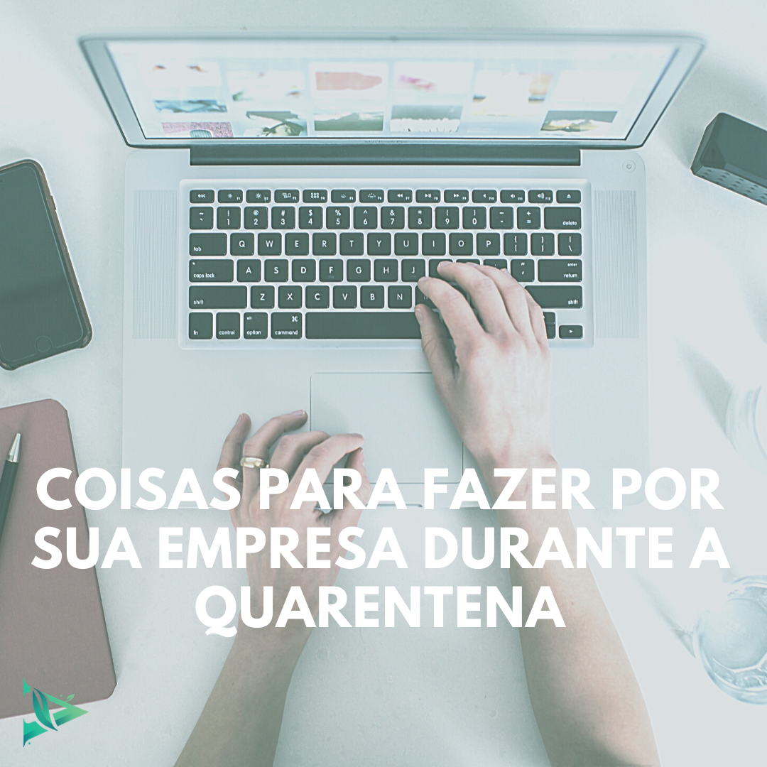 Coisas para fazer por sua empresa durante a quarentena.png